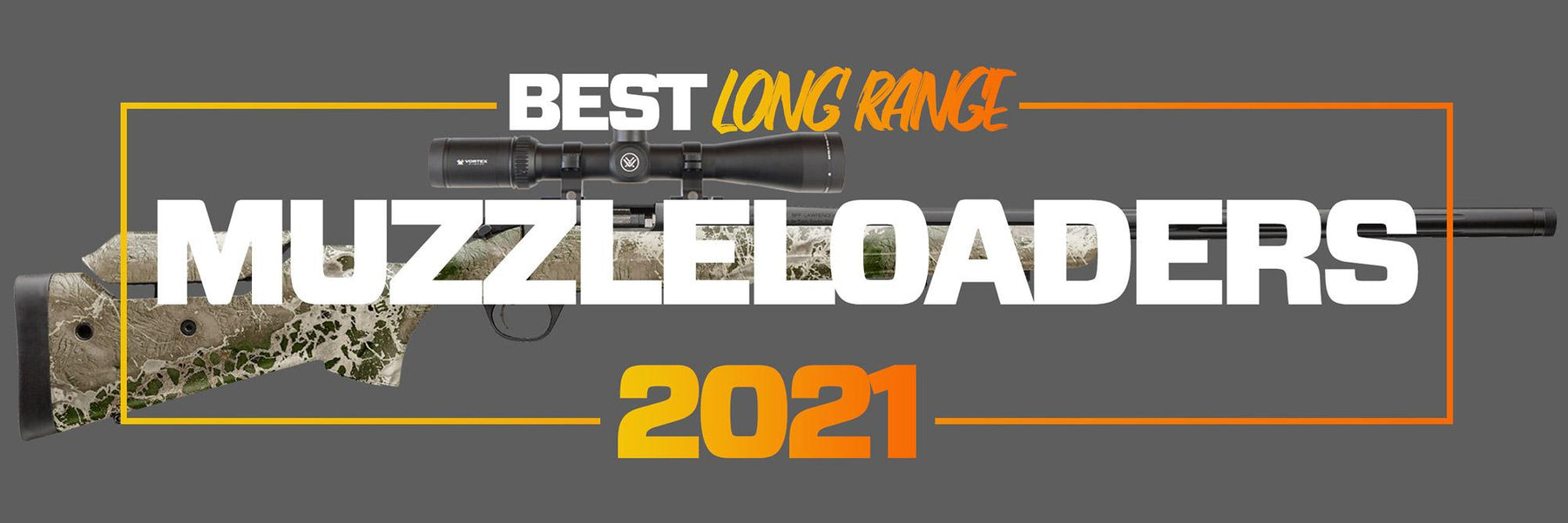 Best Long Range Muzzleloaders of 2021