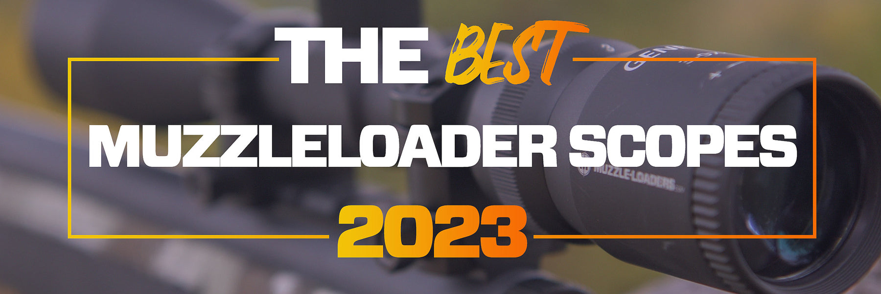 Best Muzzleloader Scopes for 2022