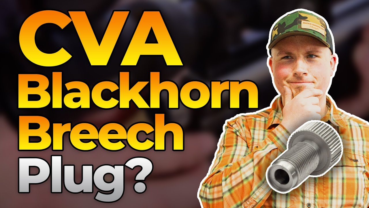 Do I Need a CVA Blackhorn 209 Breech Plug?