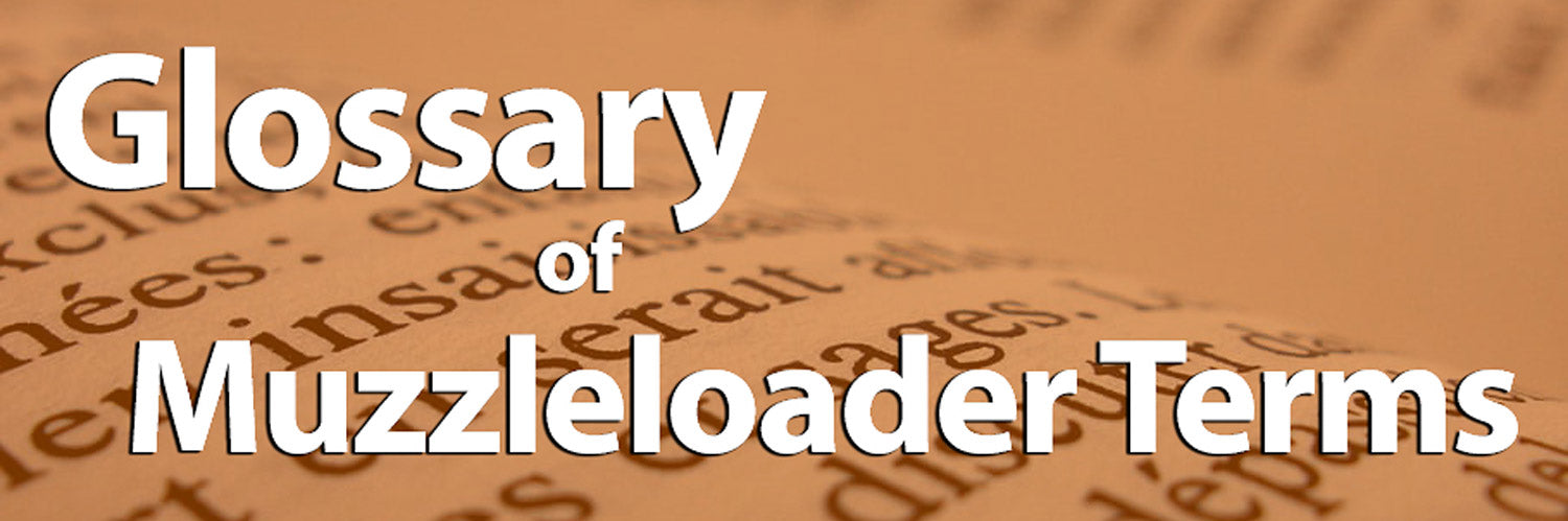 Muzzleloader Terms & Glossary