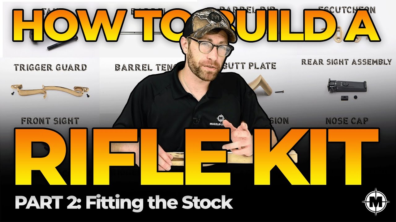 How to Build a Muzzleloader Rifle Kit | Part 2 | Fitting the Stock
