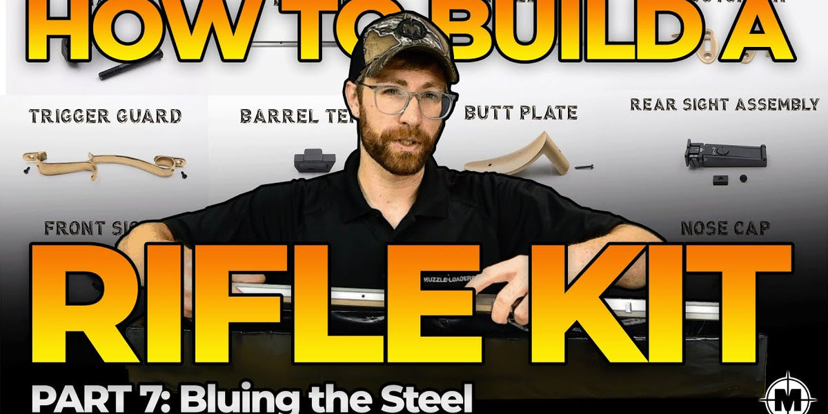 How to Build a Muzzleloader Rifle Kit | Part 7 | Bluing the Steel ...