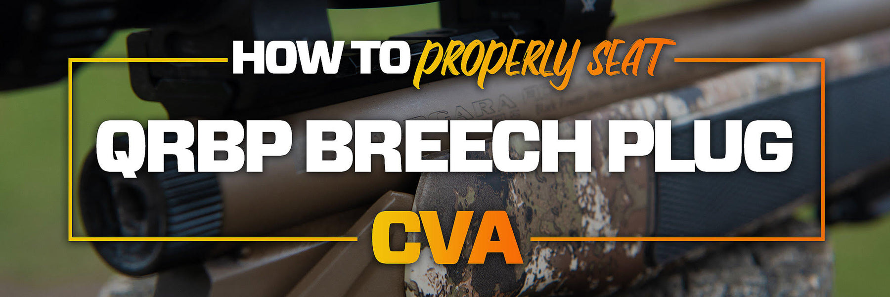 How To Properly Seat a New CVA Breech Plug