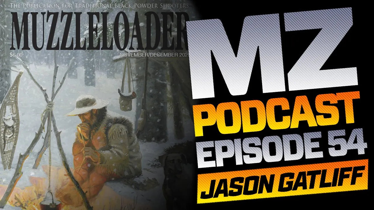Jason Gatliff | Starting the Muzzleloader Magazine & Frontier History | Muzzle-Loaders Podcast | Episode 54