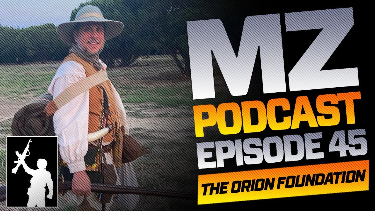 Muzzleloaders w/Paul Laster from The Orion Foundation | Muzzle-Loaders Podcast Episode 45