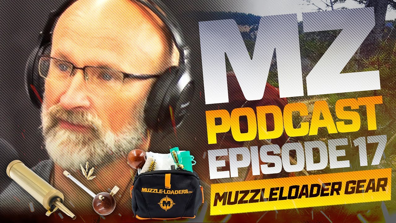 Muzzleloader Hunting Gear & Supplies - Muzzle-Loaders.com Podcast Episode 17