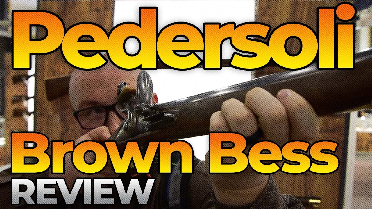 Pedersoli Brown Bess Review | SHOT Show 2022 | Muzzle-Loaders.com