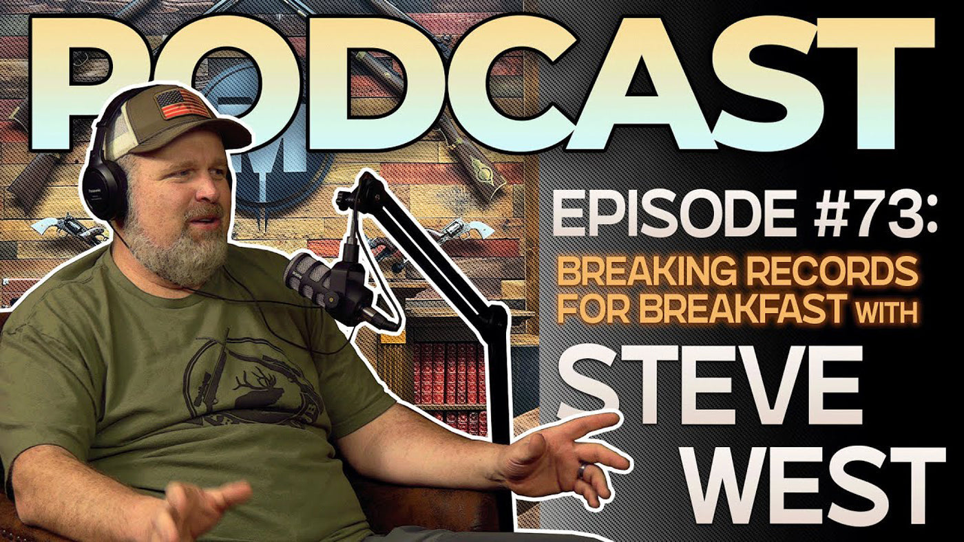 Breaking Records for Breakfast with Steve West | Episode 73 | Muzzle-Loaders Podcast