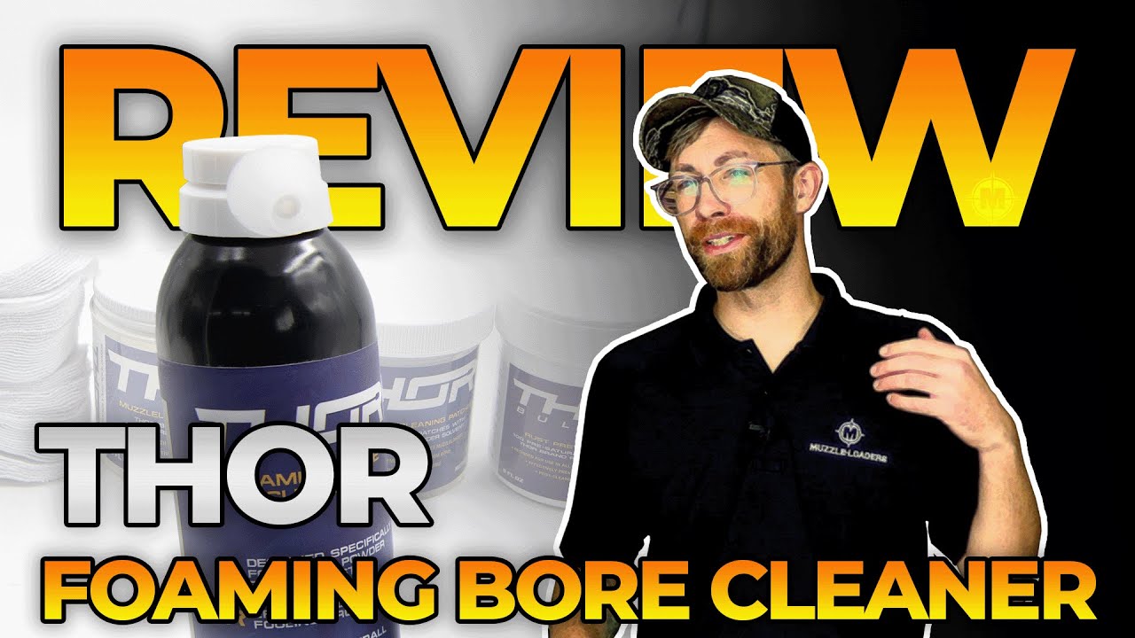 Thor™ Muzzleloading Foaming Bore Cleaner | Product Review