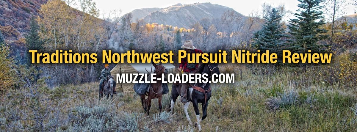 Traditions™ Northwest Pursuit G4 Nitride Review