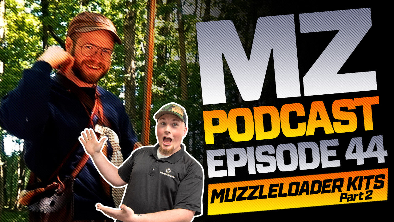 Muzzleloader Kits w/I Love Muzzleloading Part 2 | Muzzle-Loaders.com Podcast | Episode 44